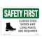 Signmission OSHA Sign, Closed Toed Shoes And Long Pants, 10in X 7in Rigid Plastic, 10" W, 7" H, Landscape OS-SF-P-710-L-10569 - alternate 1